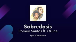 Romeo Santos - Sobredosis ft. Ozuna Lyrics English and Spanish