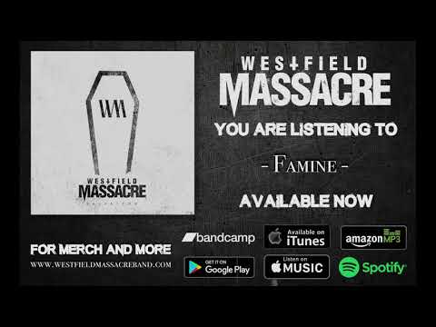 Westfield Massacre - Famine (Official Audio)