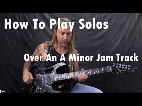 How to Play Solos Over An A Minor Jam Track | GuitarZoom.com | Steve Stine