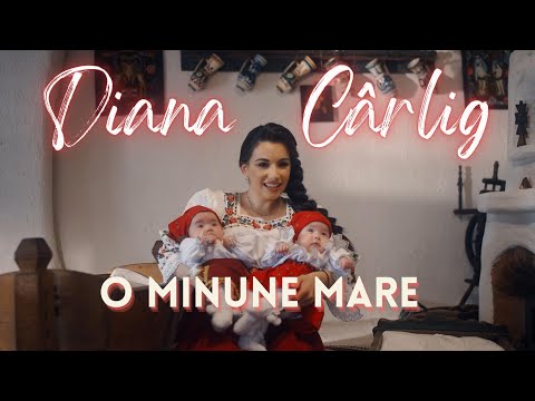 Diana Cârlig - O minune mare [ Videoclip Oficial ]