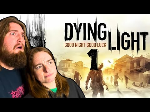 We Weren't Ready for This | Dying Light Part 1