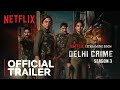 DELHI CRIME SEASON 3 | Official Trailer | Shefali Shah, Rajesh Thailang | Netflix | #delhicrime