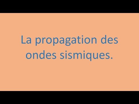 Séismes n°2 - La Propagation des Ondes Sismiques