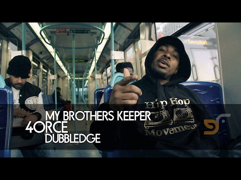 MY BROTHERS KEEPER - 4ORCE + DUBBLEDGE (OFFICIAL VIDEO)