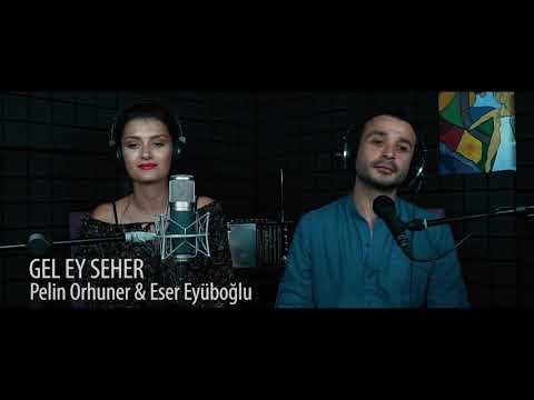 “GEL EY SEHER” Pelin Orhuner & Eser Eyüboğlu