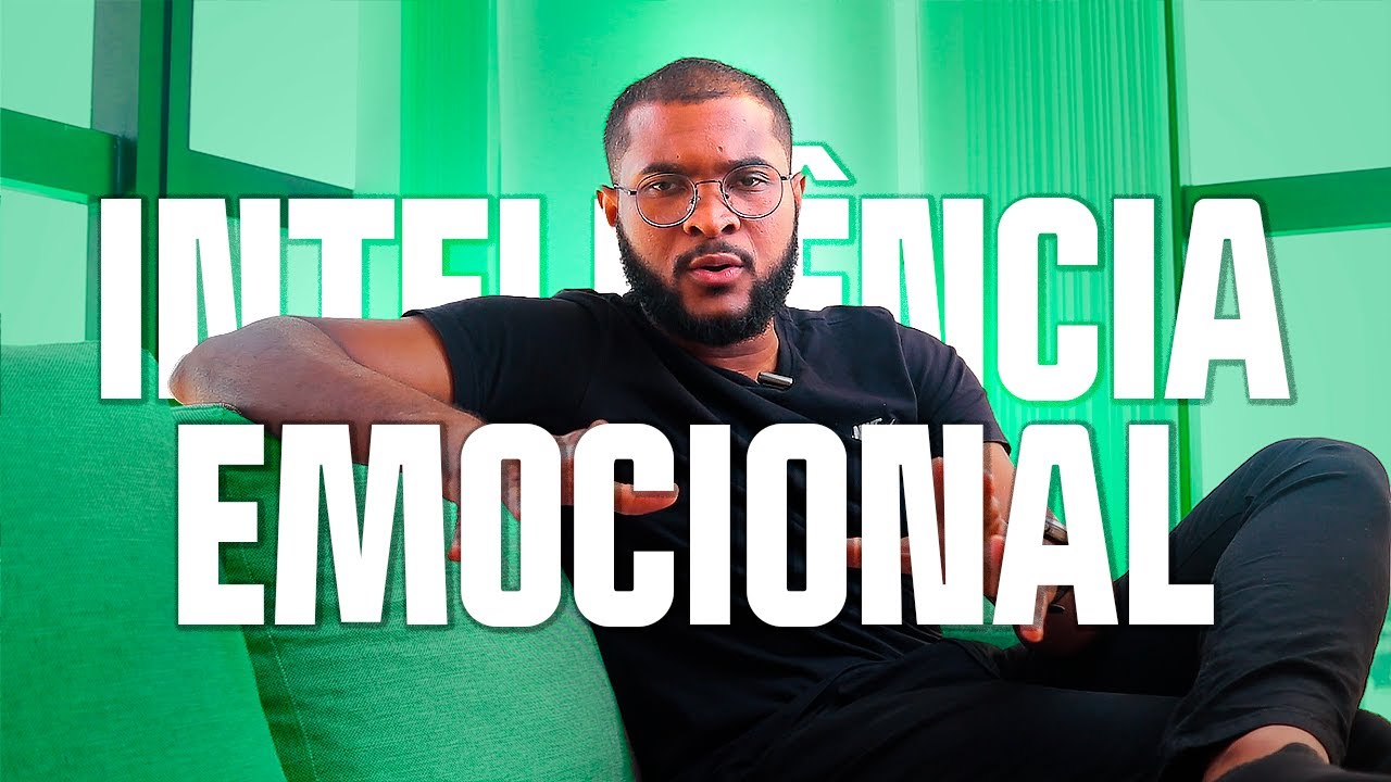 O QUE É INTELIGÊNCIA EMOCIONAL E COMO DESENVOLVÊ-LA