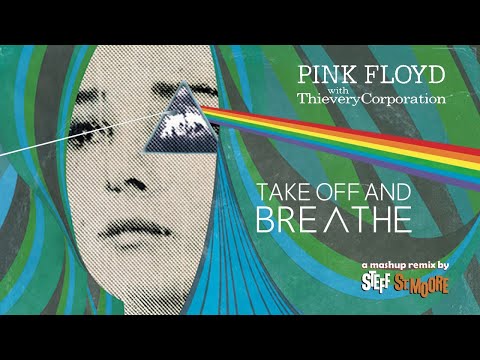 (384) PINK FLOYD / THIEVERY CORPORATION - Take Off And Breathe