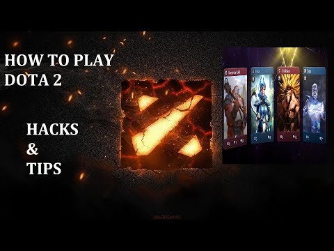 HOW TO PLAY DOTA 2 | BASIC TRICKS & HACKS | NEW PATCH # 7.20d | DOTA ARTIFACTS TRAILER INCLUDED