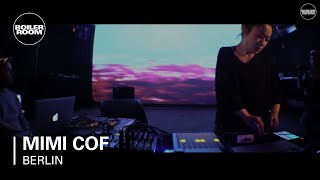 Mimi Cof Boiler Room Berlin Live Set