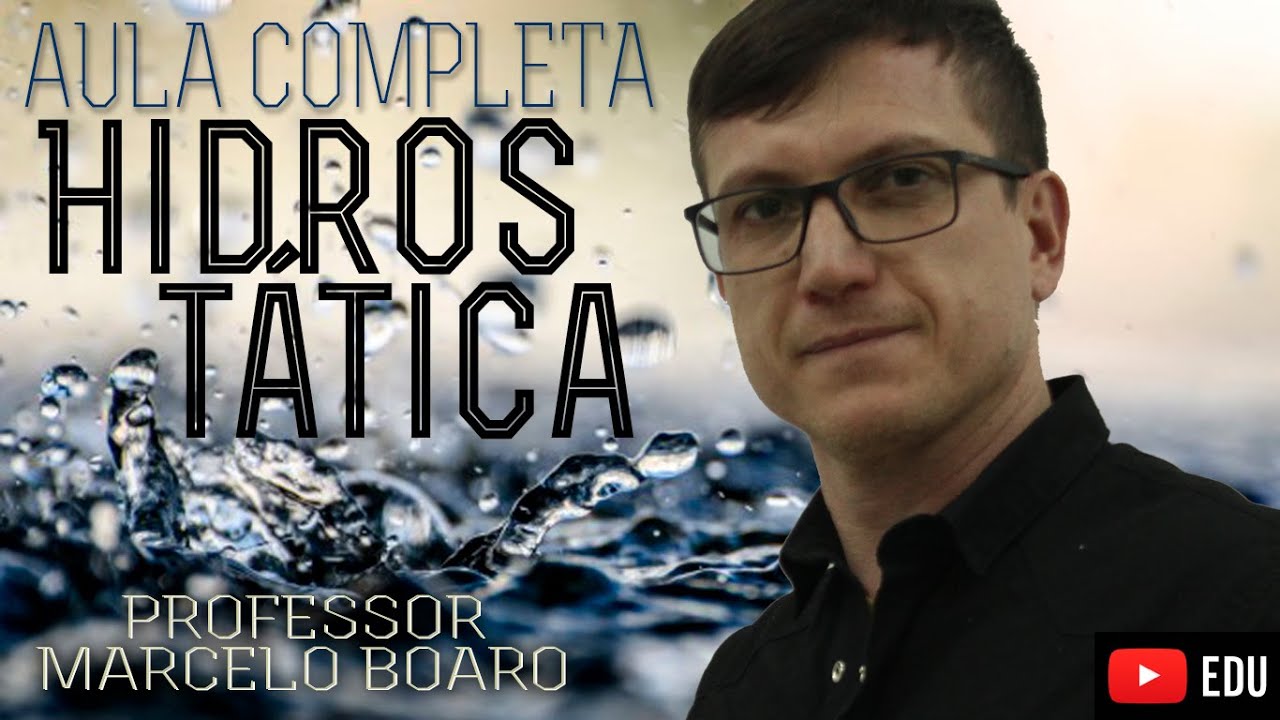 HIDROSTÁTICA - MEGA AULA COMPLETA -  Professor Boaro