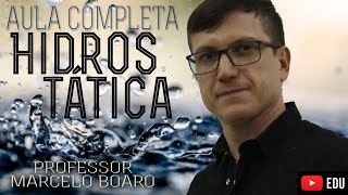 HIDROSTÁTICA - MEGA AULA COMPLETA -  Professor Boaro