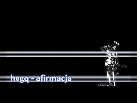 hvgq - afirmacja (prod. slayingibis)