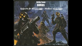 Shadows of Brimstone: Strike Team 'Burbs' - Episode 19, Stolen Eggs - Mother of all Eggs