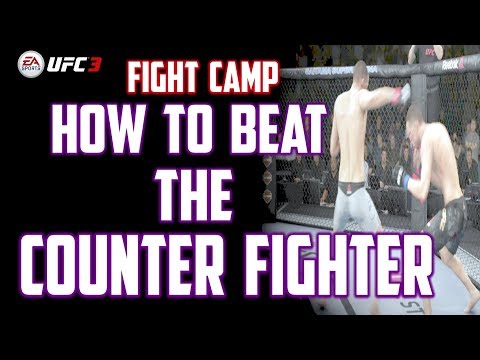 EA UFC 3:  STRIKING TIPS - BEATING THE COUNTER FIGHTER!