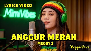 Download lagu MEGGY Z - ANGGUR MERAH ‼️ REGGAE COVER 2025 mp3