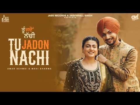 Tu Jadon Nachi (Official Video) Amar Sehmbi | Mahi Sharma| Black Virus | Mandeep Maavi |Jass Records