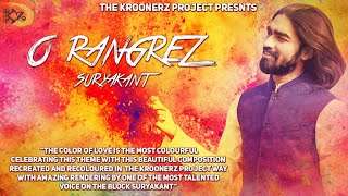 O Rangrez - Bhaag Milkha Bhaag | Farhan Akhtar | The Kroonerz Project Ft. Suryakant