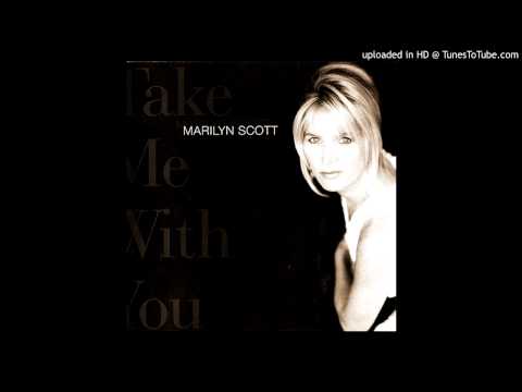 Marilyn Scott - Take me with you - Let me be the one