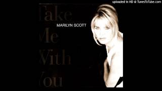 Marilyn Scott - Take me with you - Let me be the one
