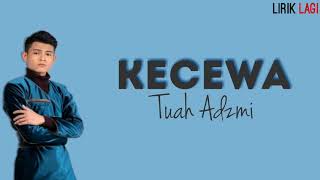Download lagu Tuah Adzmi - Kecewa (Lirik) mp3