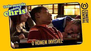 O Homem Invisível | Todo Mundo Odeia O Chris