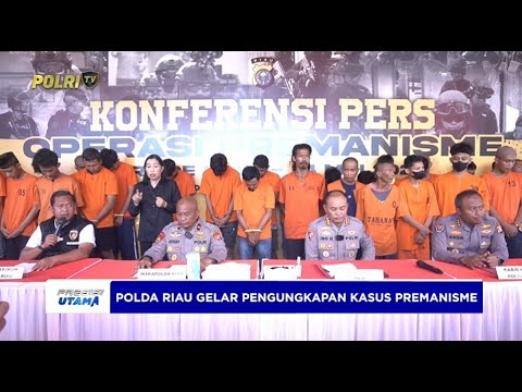 POLDA RIAU UNGKA KASUS PREMANISME HASIL OPERASI PEKAT LANCANG KUNING 2025