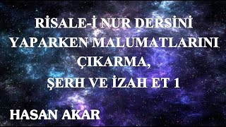 Hasan Akar - Ders Yaparken Malumatlarını Çıkarma, Şerh ve İzah Et 1