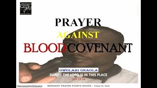 Prayer Against Blood Covenant - Owolabi Onaola