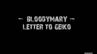 Bloodymary - Letter to geiko