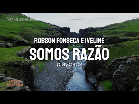Somos Razão |  Robson Fonseca e Iveline (Playback)