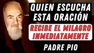 FATHER PIO, THE MIRACLE WILL COME TRUE IN 5 MINUTES IF YOU LISTEN TO THIS PRAYER.