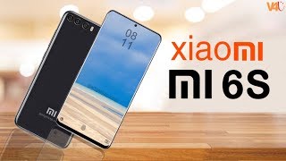 Xiaomi Mi 6S Introduction, Concept, Release Date, Price