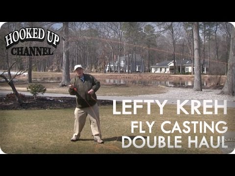 Lefty Kreh on The Double Haul Fly Cast | Fly Fishing | Hooked Up Channel
