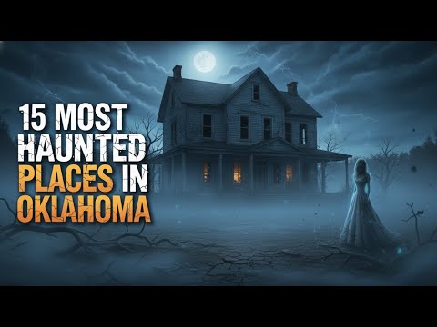 Top 15 Haunted Places In Oklahoma No One Dares to Visit | Scariest Ghost Stories and Paranormal