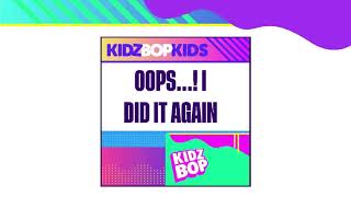 KIDZ BOP Kids- Oops!...I Did It Again (Redo version) (Audio)