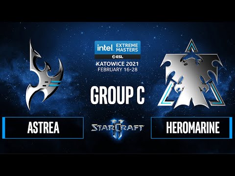 SC2 - Astrea vs. HeRoMaRinE - IEM Katowice 2021 - Group C