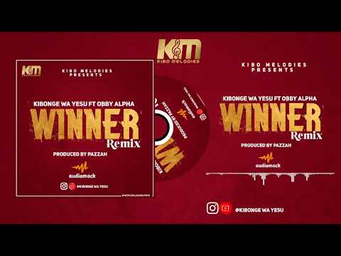 Kibonge Wa Yesu ft Obby Alpha - Winner Remix