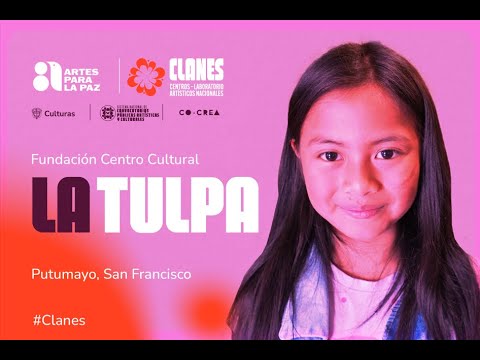 CLANES en Putumayo: Fundación Centro Cultural La Tulpa en Sibundoy