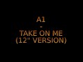 A1  - Take On Me (12
