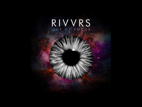 RIVVRS - Out of Focus (Official Audio)