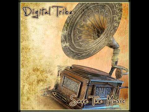 Digital Tribe - Save The Music.