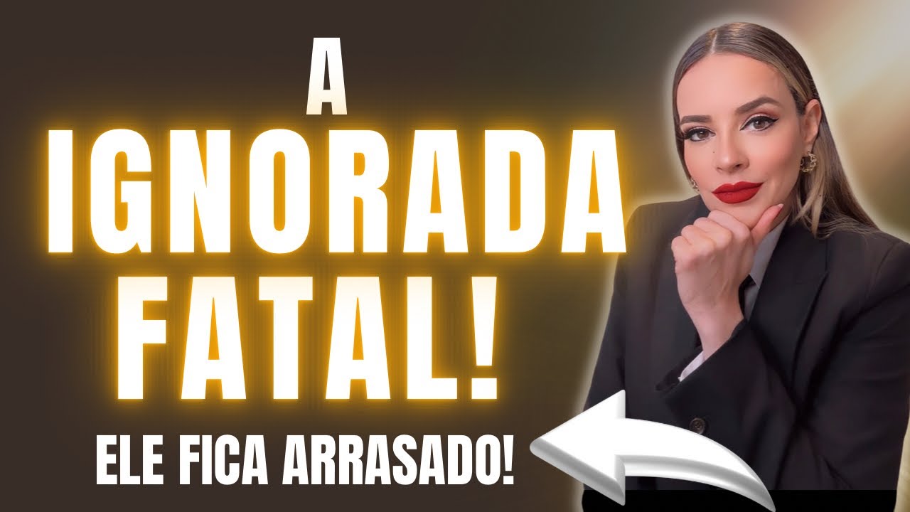 A IGNORADA FATAL!!! ELE FICA ARRASADO COM ISSO!!!