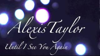 Until I See You Again - Alexis Taylor
