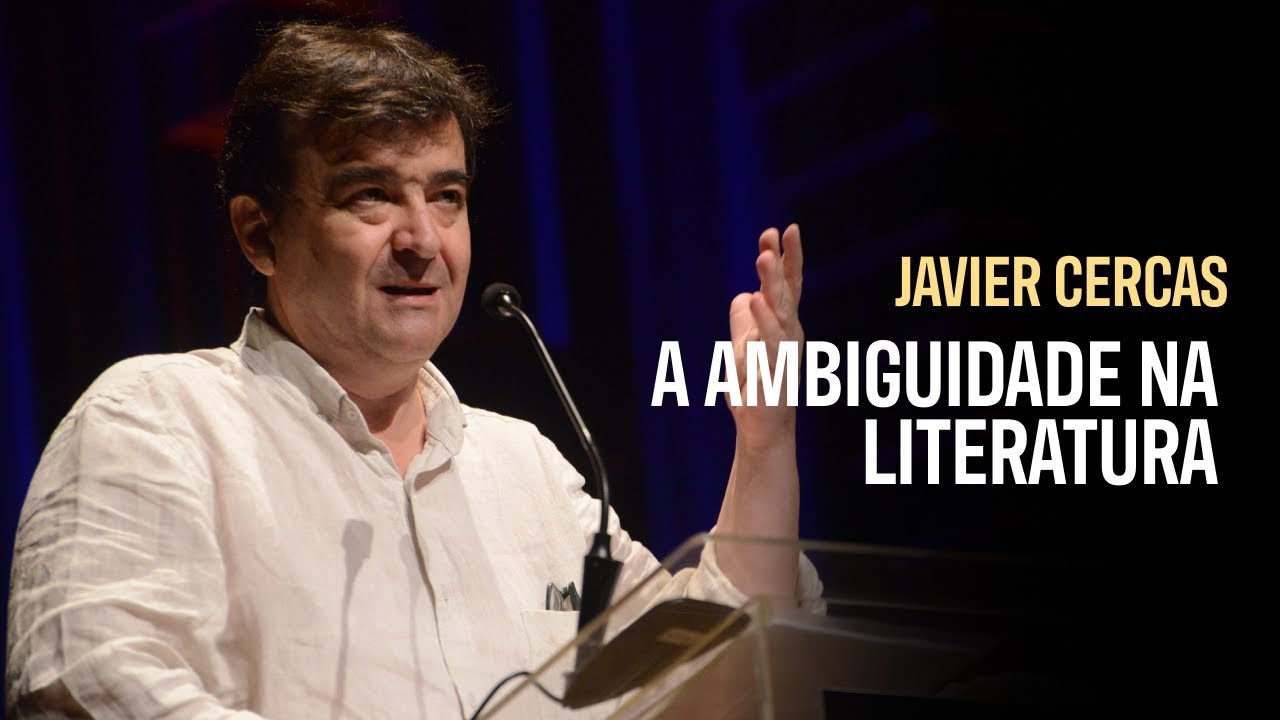 Javier Cercas: A Importância da Literatura