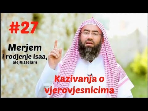 27. Kazivanja o vjerovjesnicima - Merjem i rođenje Isaa, alejhisselam