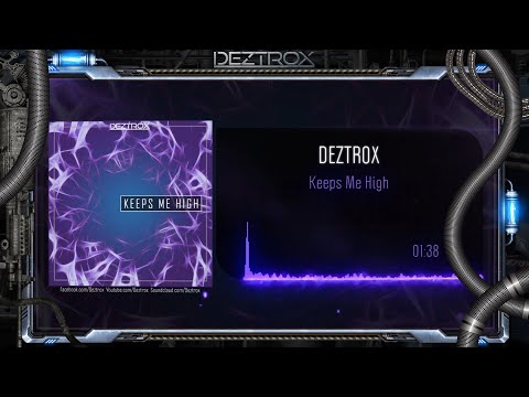 Deztrox - Keeps Me High [Free Download]