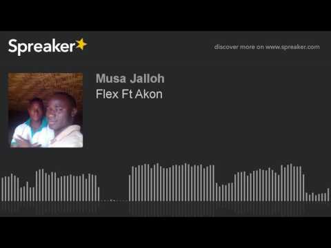 Flex Ft Akon (part 1 of 2, made with Spreaker)