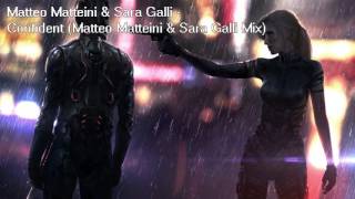 Matteo Matteini & Sara Galli - Confident (Matteo Matteini & Sara Galli Mix)