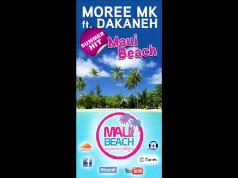 Moree Mk Ft Dakaneh - Maui Beach - Nº1 en HSound