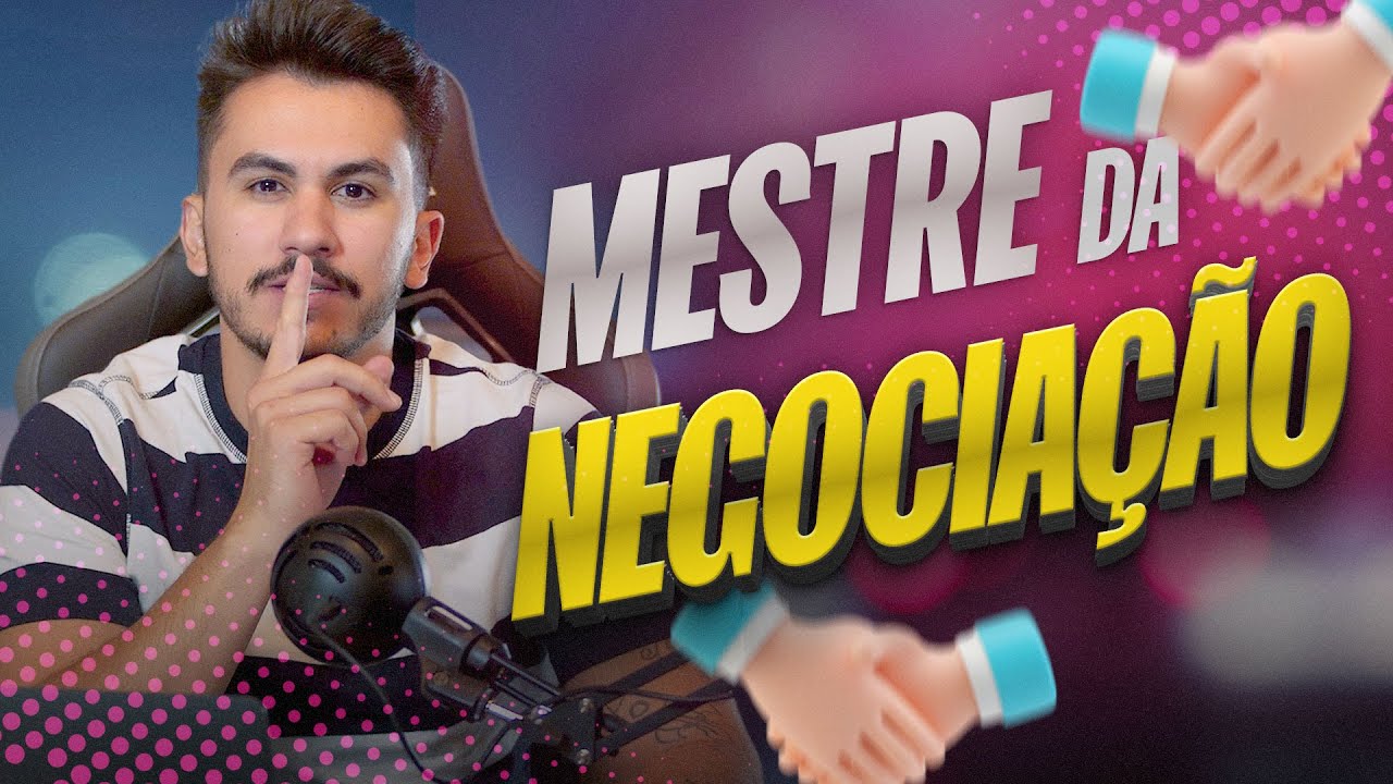 APRENDA COMO NEGOCIAR MELHOR - FECHE GRANDES CONTRATOS!